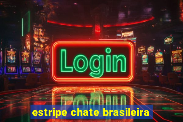 estripe chate brasileira